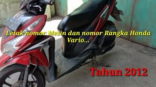 Letak nomor Mesin dan nomor Rangka Honda Vario tahun 2012maskadek [upl. by Coshow968]