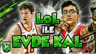 Evdekal Yayın Tekrarı Cedi Osman amp Mete Gazoz ile LoL ft Yasemin Sonüstün Leylunehar Thaldrin [upl. by Airogerg]