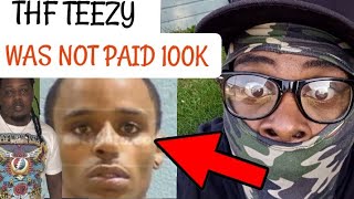 Somebody SNITCHED On THF Teezy He Wasnt Paid 100k For Giving Away FBGDuck Lo  Says Hes Innocent [upl. by Eeltrebor]