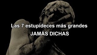 TOP 7 Las frases más estúpidas de la historia [upl. by Waldner922]