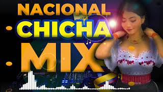 NACIONAL CHICHA MIX  2024 AWKYMIX [upl. by Huebner]