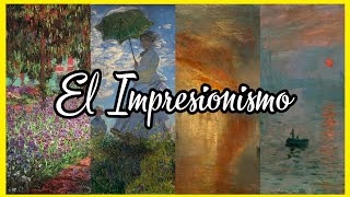 El Impresionismo causas características y artistas importantes del movimiento artístico [upl. by Field681]