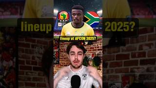 How South Africa Should Lineup at AFCON 2025🇿🇦 [upl. by Ahsimed]