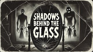 Shadows Behind the Glass  Three Chilling Scary Stories [upl. by Garber521]