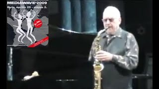 Lee Konitz amp Minsarah  Mediawave 2009 [upl. by Capwell252]