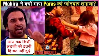 Mahira Sharma GETS ANGRY amp SLAPS Paras Chhabra  SHOCKING  Bigg Boss 13 [upl. by Asquith]