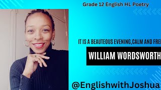 Grade 12 Poetry quotIt is a beauteous evening calm and freequot  William Wordsworth [upl. by Monahan]