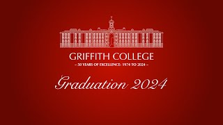 Griffith College Dublin Graduations 2024  Ceremony A2 [upl. by Bruyn]