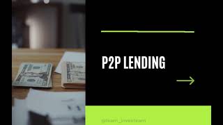 Peer to Peer Lending  P2P Lending [upl. by Alcus]