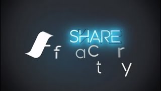 SHAREfactory Intro [upl. by Gregorio]