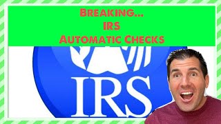 Breaking… IRS Confirms Automatic Checks [upl. by Arrec]