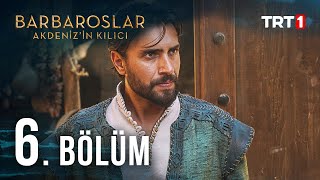 Barbaroslar Akdenizin Kılıcı 6 Bölüm [upl. by Baptlsta]