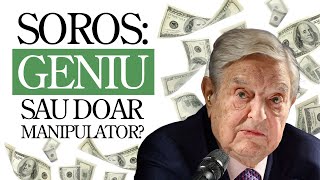 George Soros Geniu Financiar sau Simplu Speculator [upl. by Housum363]