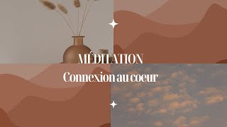 MÉDITATION DU COEUR  ADULTES [upl. by Laohcin]