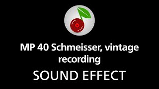 🎧 MP40 Schmeisser vintage recording SOUND EFFECT [upl. by Demitria]