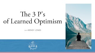 The 3 Ps Of Learned Optimism [upl. by Tomasina]