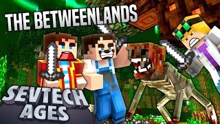 Minecraft SevTech  THE BETWEENLANDS  Age 2 5 [upl. by Ellynn]