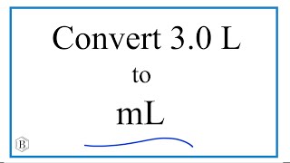 Convert 3 L to mL 3 Liters to Milliliters [upl. by Tarah423]