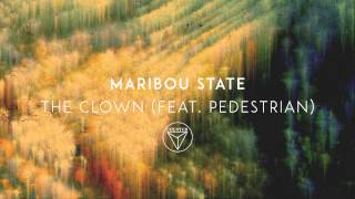 Maribou State  The Clown ft Pedestrian [upl. by Nylatsirhc]