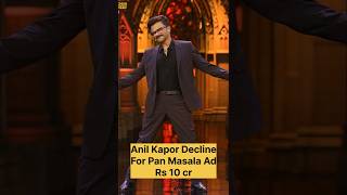 Anil Kapoor Rejected Pan Masala Ad  Anil Kapoor ne Kiya Paan Masala Add ko No shorts ytshorts yt [upl. by Drawd]