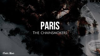 Paris lyrics  The Chainsmokers [upl. by Yrrad385]