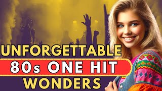 10 Unforgettable 80s OneHit Wonder Songs I Know You Remember These [upl. by Yam941]