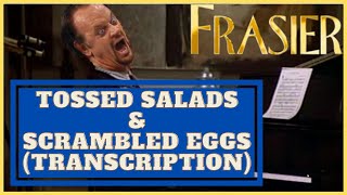 Tossed Salads amp Scrambled Eggs  Frasier Theme Song Transcription [upl. by Avlis882]