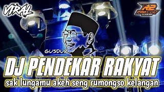 DJ GUSDUR PENDEKAR RAKYAT  YANG LAGI VIRALL  by r2 project official remix [upl. by Llehcnom]