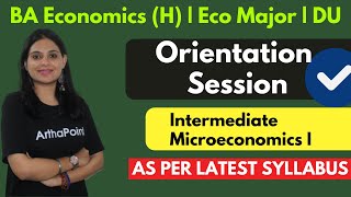 Orientation Session  Intermediate Microeconomics 1  BAH Economics Sem 3 DU  Eco Major Sem 3 [upl. by Mayberry882]