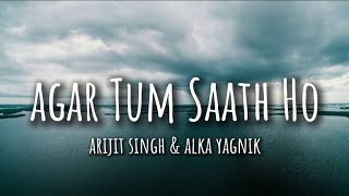 Agar Tum Saath hoLyrics  Tamasha Ranbir Kapoor amp Deepika padukone [upl. by Marienthal]