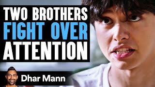 Two Brothers FIGHT OVER Attention  Dhar Mann Studios [upl. by Philly]