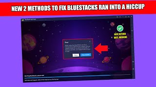 NEW 2 Methods To Fix Bluestacks Ran Into A Hiccup And Couldnt Launch  Video Part 2 [upl. by Atalie]