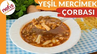 Erişteli Yeşil Mercimek Çorbası Tarifi  Nefis Yemek Tarifleri [upl. by Holds]