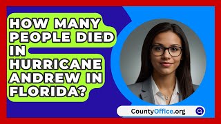 How Many People Died in Hurricane Andrew in Florida  CountyOfficeorg [upl. by Hanavas]