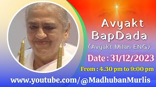 Avyakt BapDada Eng LIVE  31122023 Sunday 430 PM to 900 PM IST [upl. by Elaynad]