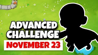 BTD6 Advanced Challenge  Blons  November 23 2023 [upl. by Stanzel]