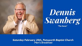 Petsworth Baptist Church February 25 2023 Mens Breakfast With Dennis Swanberg [upl. by Aggri]