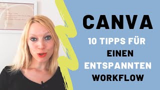 Canva DesignTool 10 Tipps für einen entspannten Workflow [upl. by Okkin]