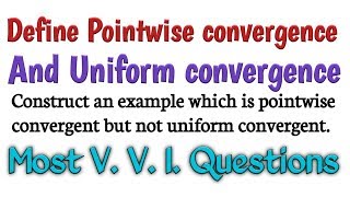 Define pointwise convergence and uniform convergence  most important questions for BSc [upl. by Ikkela]