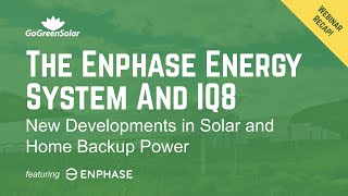 The Enphase Energy System and IQ8  New Developments in Solar and Home Backup Power [upl. by Thorner891]