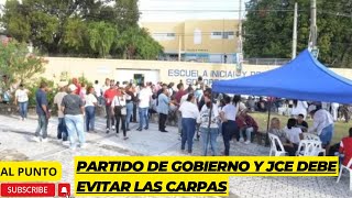 PARTIDO DE GOBIERNO Y JCE DEBE EVITAR LAS CARPAS [upl. by Yedorb]