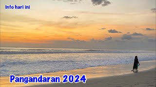 Situasi pantai pangandaran hari ini  Pangandaran 2024 pangandaran live beach [upl. by Billye]