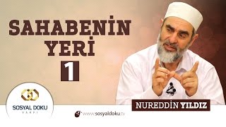 5 Hadislerle Diriliş  SAHABENİN YERİ 1  Nureddin Yıldız  Sosyal Doku Vakfı [upl. by Ecnaled]