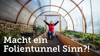 Folientunnel Vor und Nachteile  Lohnt er sich 🤔 [upl. by Dyer]