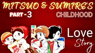 MITSUO AND SUMIRE CHILD HOOD LOVE STORY PART 3 PERMAN LOVE PAKO NEW FAN MADE SERIES BY AVPW [upl. by Grand]