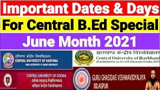 June Month Important Dates amp DaysCentral BEd Entrance Exam 20212021 Important Days amp Dates [upl. by Gnaig]