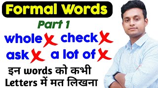 10 Informal and The Formal Words that are Used in Letter Writing  Part 1  Be Smarty [upl. by Shelly786]