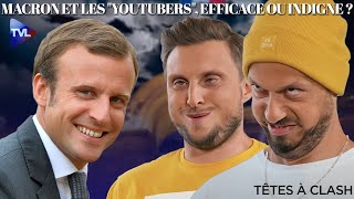 Macron et les quotyoutubersquot McFly et Carlito  efficace ou indigne   Têtes à Clash n°79  TVL [upl. by Viviyan]