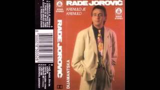 Rade Jorovic  Kazi Rado sta da kazem  Audio 1991 HD [upl. by Aniri426]