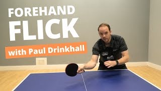 How to do a forehand flick  Pro tips from PAUL DRINKHALL [upl. by Sheldon]